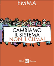 CAMBIAMO IL SISTEMA NON IL CLIMA!