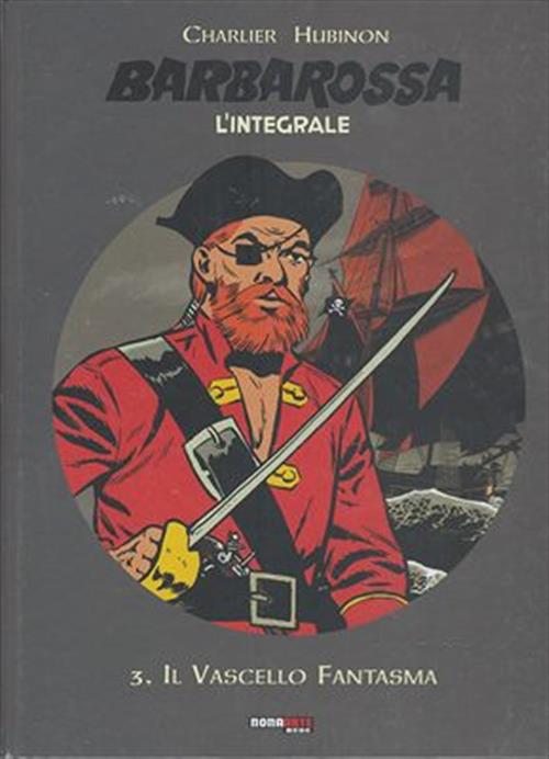 BARBAROSSA: L'INTEGRALE, VOL. 3 - IL VASCELLO FANTASMA