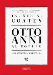 OTTO ANNI AL POTERE UNA TRAGEDIA AMERICANA