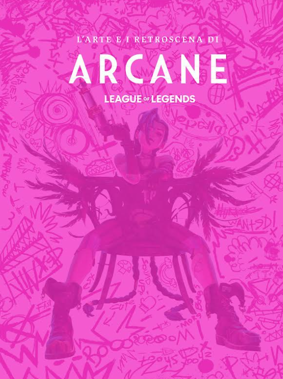 L'ARTE E I RETROSCENA DI ARCANE - SECONDA RISTAMPA