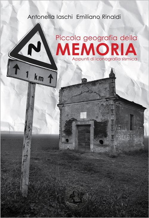 PICCOLA GEOGRAFIA DELLA MEMORIA