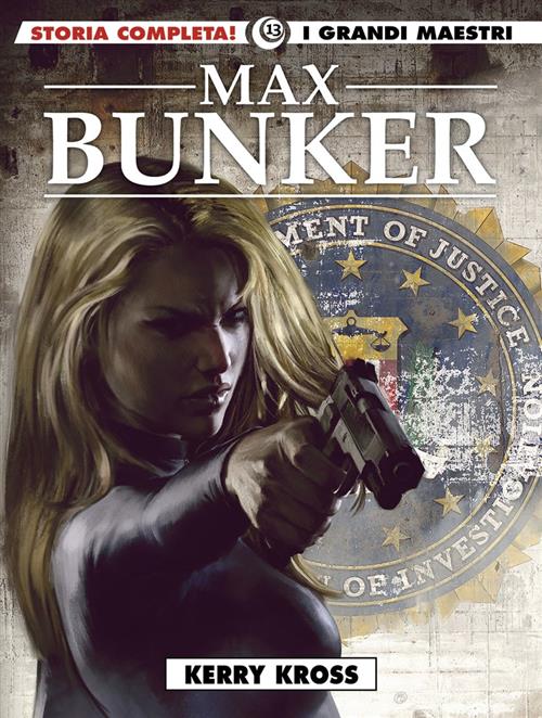 I GRANDI MAESTRI 13: MAX BUNKER - KERRY KROSS: LE ORIGINI