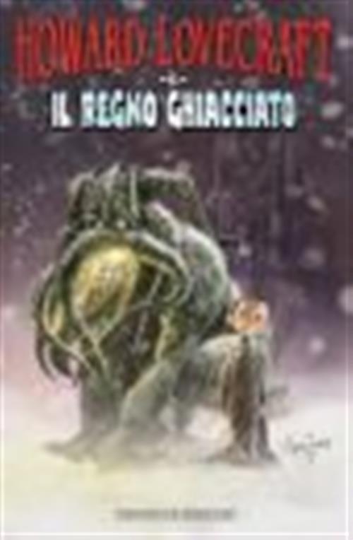 HOWARD LOVECRAFT E IL REGNO GHIACCIATO