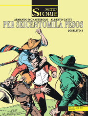LE STORIE 138 - JOSELITO 2 - PER SEICENTOMILA PESOS