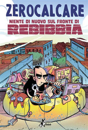 NIENTE DI NUOVO SUL FRONTE DI REBIBBIA - ZEROCALCARE