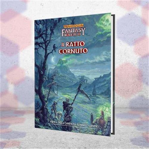 WARHAMMER FANTASY ROLEPLAY - IL NEMICO DENTRO - VOL 4 - IL RATTO CORNUTO