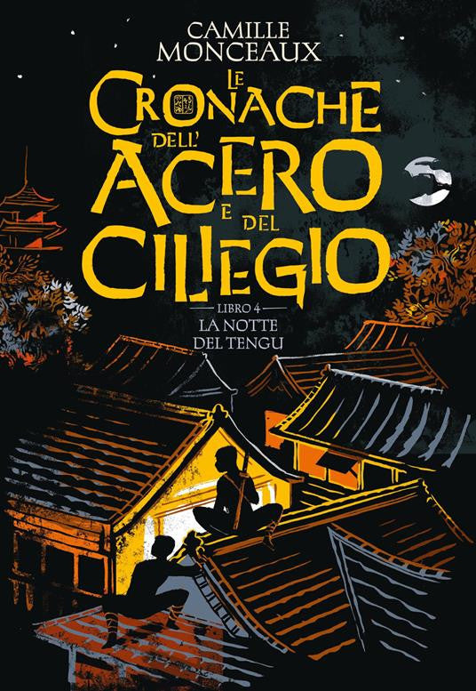 LE CRONACHE DELL'ACERO E DEL CILIEGIO 4 - LA NOTTE DEL TENGU
