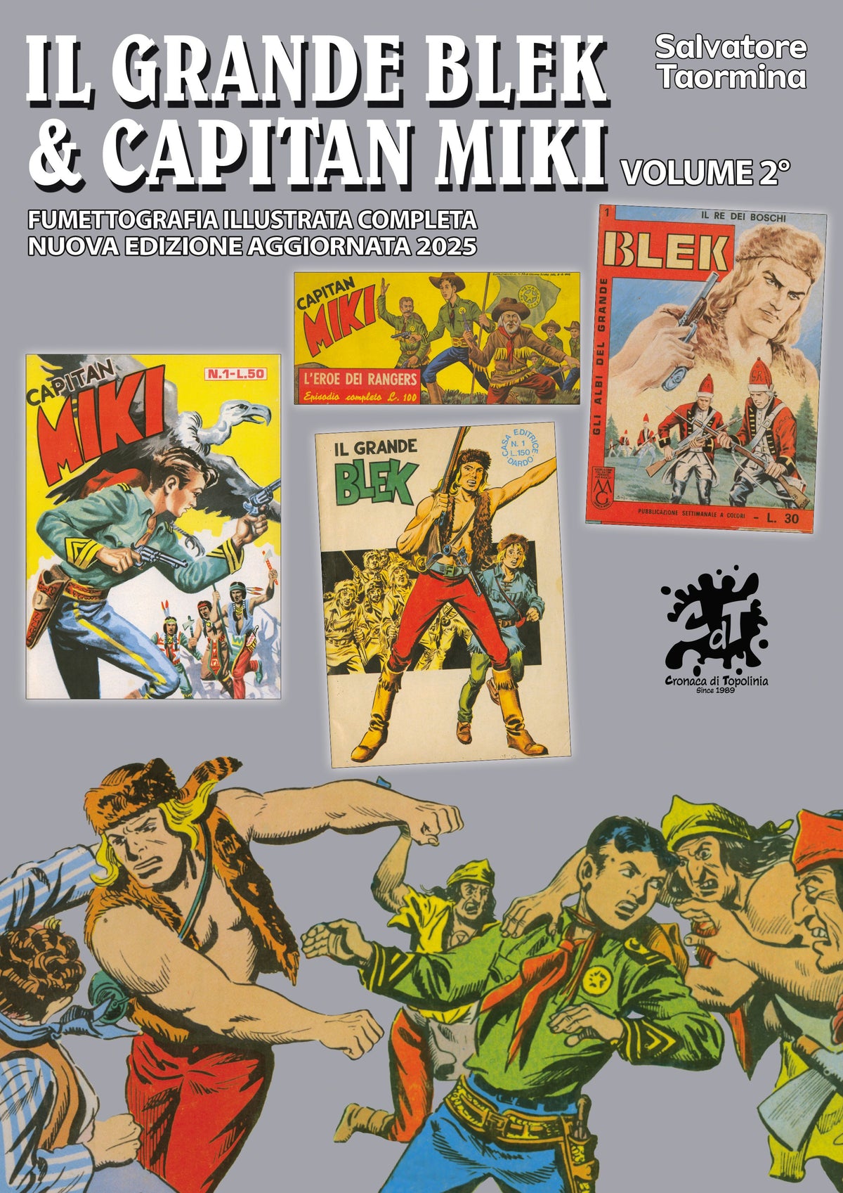 IL GRANDE BLEK E CAPITAN MIKI - FUMETTOGRAFIA ILLUSTRATA COMPLETA - NUOVA EDIZIONE - CARTONATA VOL.2