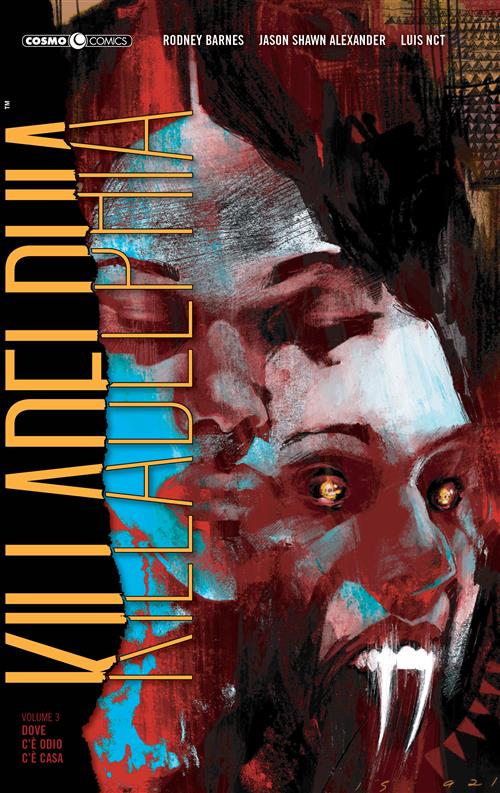 KILLADELPHIA VOL.3 - DOVE C'E' ODIO C'E' CASA