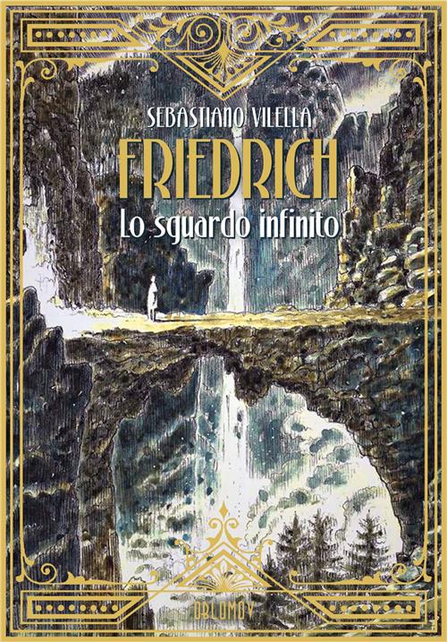 FRIEDRICH. LO SGUARDO INFINITO