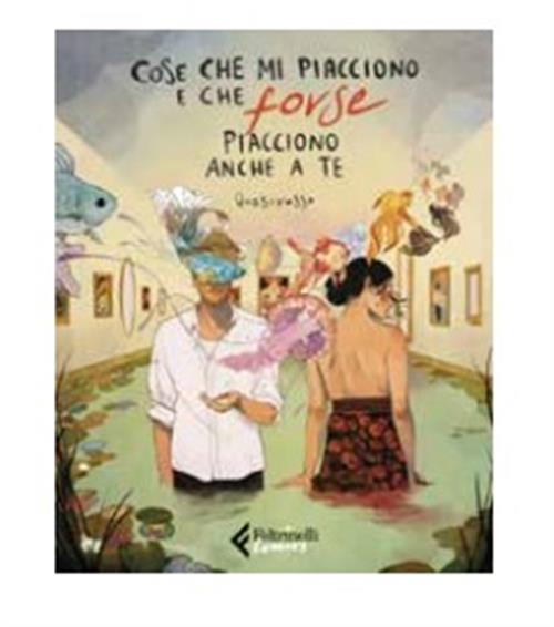 COSE CHE MI PIACCIONO E CHE, FORSE, PIACCIONO ANCHE A TE