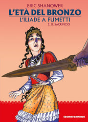L'ETA' DEL BRONZO: L'ILIADE A FUMETTI VOL.2