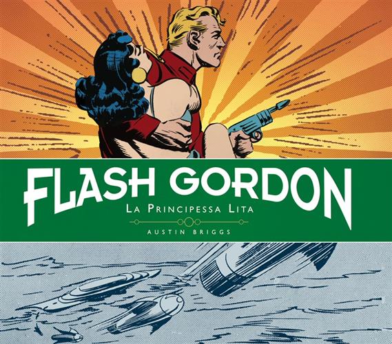 FLASH GORDON: TUTTE LE STRISCE GIORNALIERE, VOL. 1 - LA PRINCIPESSA LITA
