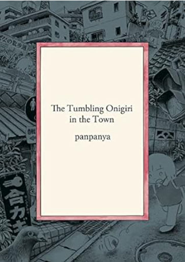 THE TUMBLING ONIGIRI IN THE TOWN