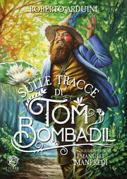 SULLE TRACCE DI TOM BOMBADIL