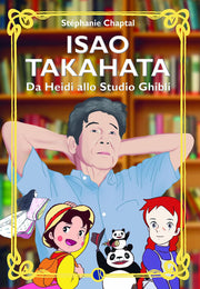 ISAO TAKAHATA - DA HEIDI ALLO STUDIO GHIBLI