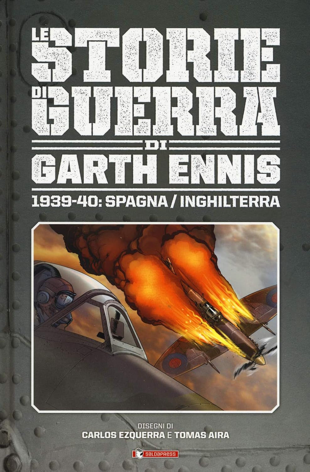 LE STORIE DI GUERRA DI GARTH ENNIS 1 - 1939-40: SPAGNA / INGHILTERRA
