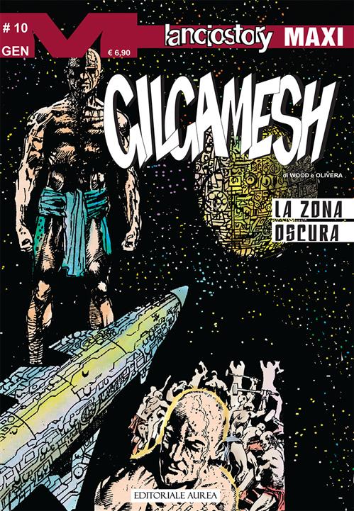 LANCIOSTORY MAXI 82 - GILGAMESH VOL.10 - LA ZONA OSCURA