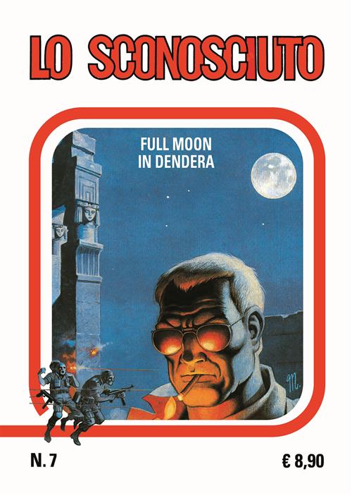 FACSIMILE EDITION 7 - LO SCONOSCIUTO 7: FULL MOON IN DENDERA