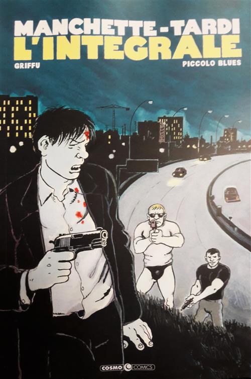 MANCHETTE-TARDI: L'INTEGRALE, VOL. 2 - PICCOLO BLUES / GRIFFU