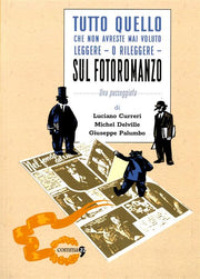 TUTTO QUELLO CHE AVRESTE MAI VOLUTO LEGGERE O RILEGGERE SUL FOTOROMANZO