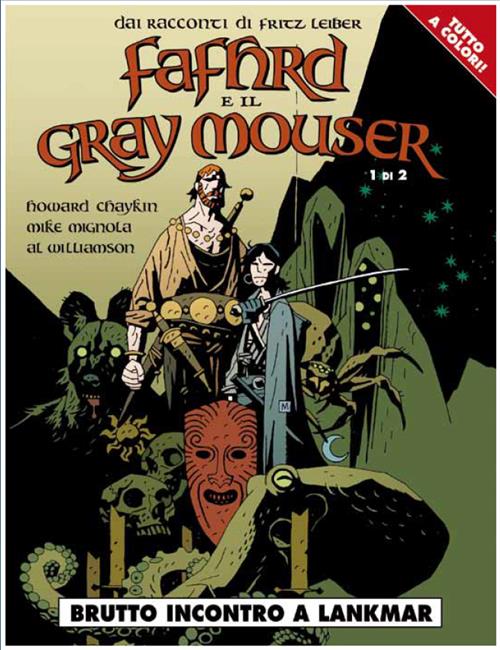FAFHRD E IL GRAY MOUSER 1 - BRUTTO INCONTRO A LANKMAR