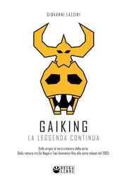 GAIKING: LA LEGGENDA CONTINUA