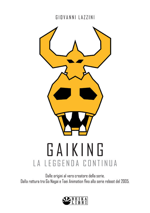 GAIKING: LA LEGGENDA CONTINUA
