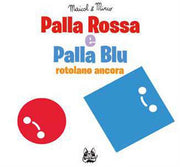 PALLA ROSSA E PALLA BLU ROTOLANO ANCORA