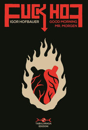 FUCK HOF GOODMORNING MR. MORGEN - ED. LIMITATA 500 COPIE