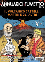 ANNUARIO DEL FUMETTO 2024 - IL VULCANICO CASTELLI, MARTIN E GLI ALTRI