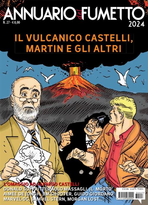 ANNUARIO DEL FUMETTO 2024 - IL VULCANICO CASTELLI, MARTIN E GLI ALTRI
