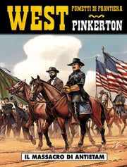 WEST: FUMETTI DI FRONTIERA 28 - PINKERTON - IL MASSACRO DI ANTIETAM