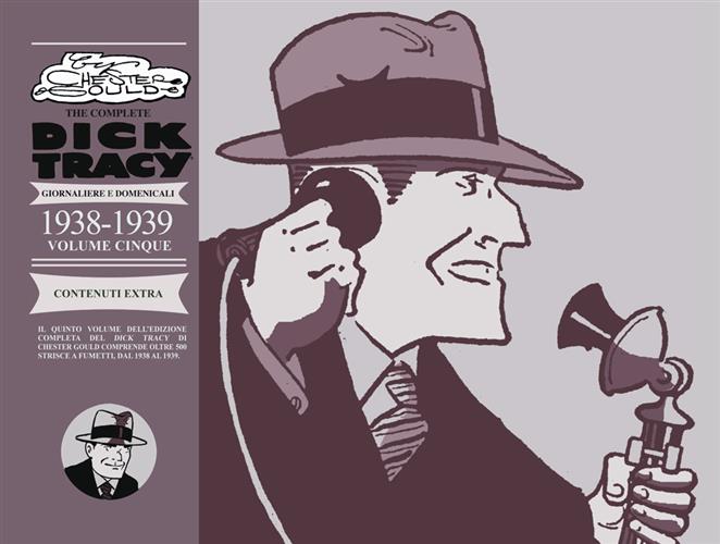 THE COMPLETE DICK TRACY: GIORNALIERE E DOMENICALI, VOL. 5 - 1938-1939