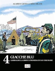 GIACCHE BLU - GARIBALDI E LA LIBERTA' PROMESSA IN: SAN TRICOLORE - ALARICO GATTIA 4