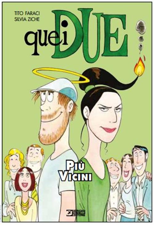 QUEI DUE - PIU' VICINI