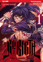 RE:BIRTH - THE LUNATIC TAKER 1