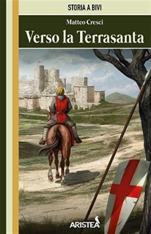 STORIA A BIVI VOL.2 - VERSO LA TERRASANTA (+ MAPPA)