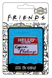 THG-FRND04 - FRIENDS - PIN BADGE - HELLO MY NAME IS REGINA PHALANGE
