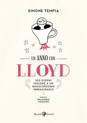 VITA CON LLOYD CAPITOLO SECONDO - UN ANNO CON LLOYD