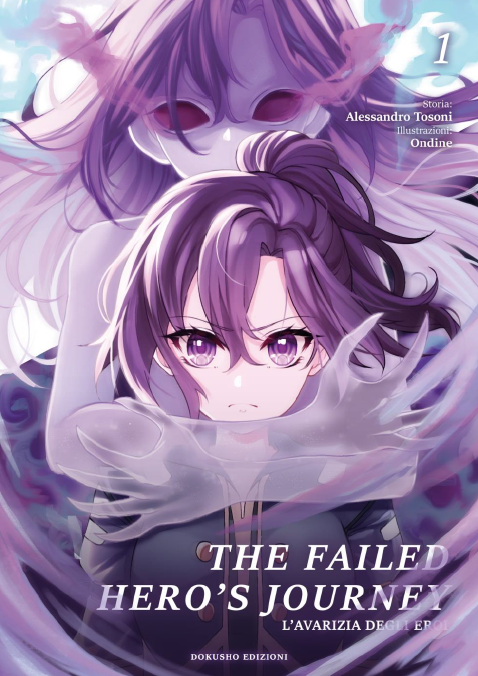THE FAILED HERO’S JOURNEY: L’AVARIZIA DEGLI EROI - VOL. 1