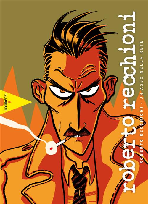 ROBERTO RECCHIONI - UN ASSO NELLA RETE