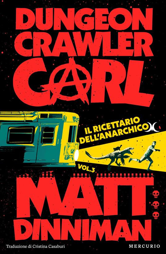 DUNGEON CRAWLER CARL - LIBRO 3 - IL RICETTARIO DELL'ANARCHICO