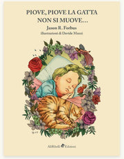 PIOVE, PIOVE, LA GATTA NON SI MUOVE...