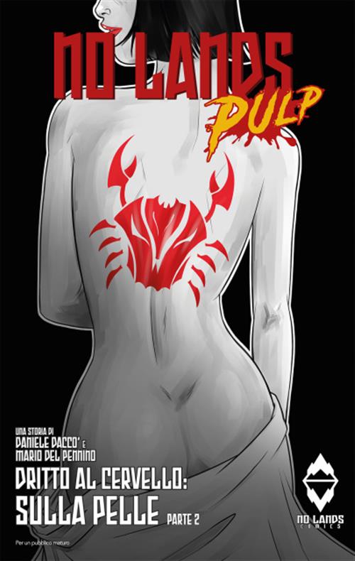 NO LANDS PULP: DRITTO AL CERVELLO 2