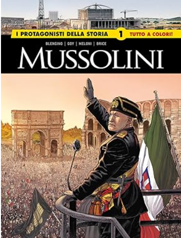 GLI ALBI DELLA COSMO - I PROTAGONISTI DELLA STORIA 1: MUSSOLINI