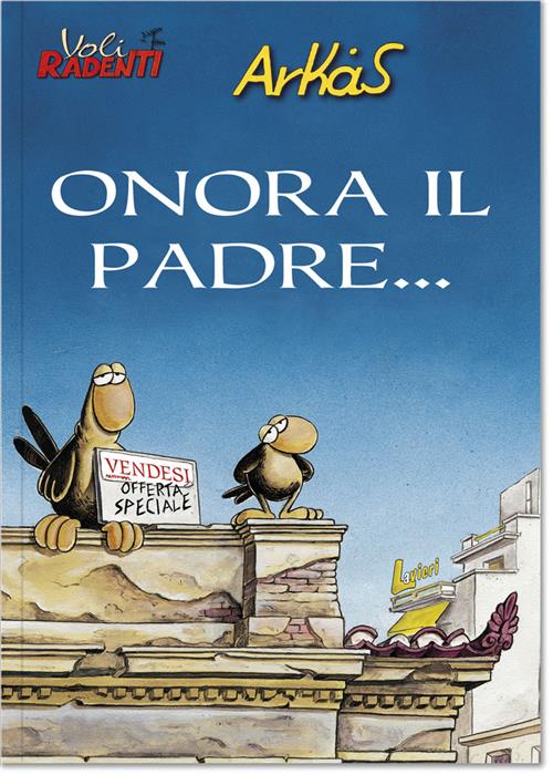 VOLI RADENTI 3 - ONORA IL PADRE