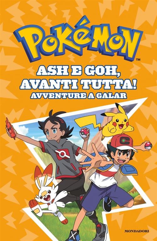 POKEMON - ASH E GOH, AVANTI TUTTA! AVVENTURE A GALAR