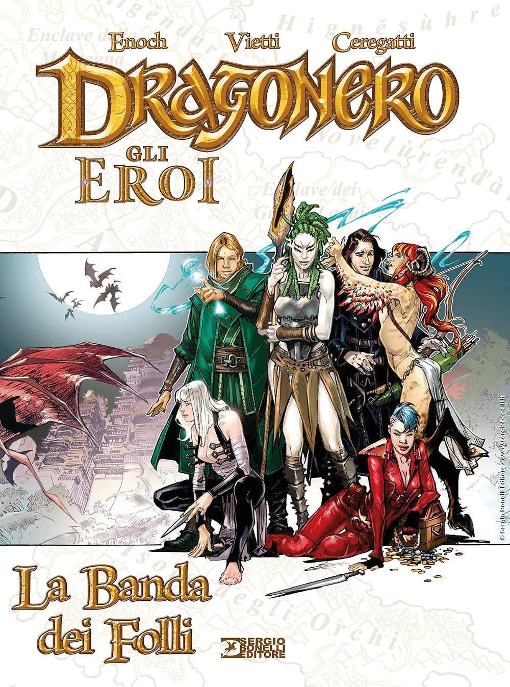 GLI EROI DI DRAGONERO 6 - LA BANDA DEI FOLLI