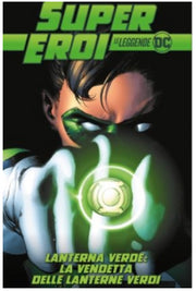 SUPEREROI LE LEGGENDE DC 44 - LANTERNA VERDE: LA VENDERRA DELLE LANTERNE VERDI